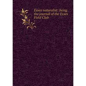 

Книга Essex naturalist: being the journal of the Essex Field Club 7