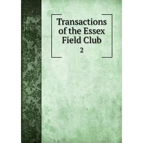

Книга Transactions of the Essex Field Club
