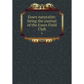 

Книга Essex naturalist: being the journal of the Essex Field Club 6