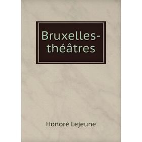 

Книга Bruxelles-théâtres