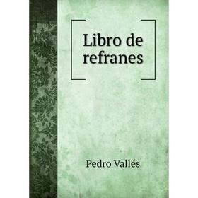 

Книга Libro de refranes
