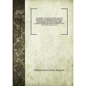 

Книга A first letter to the right honourable Lord John Russell, M.P.: on the present persecution of a certain portion of the English church: with a se