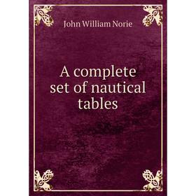 

Книга A complete set of nautical tables