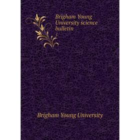 

Книга Brigham Young University science bulletin 5