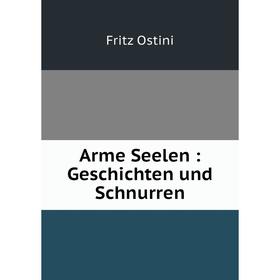 

Книга Arme Seelen: Geschichten und Schnurren