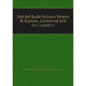 

Книга Atti del Reale Istituto Veneto di Scienze, Lettere ed Arti Vol 1 (Series 3)