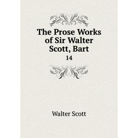 

Книга The Prose Works of Sir Walter Scott, Bart 14