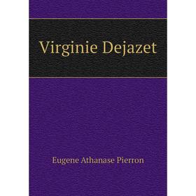

Книга Virginie Dejazet