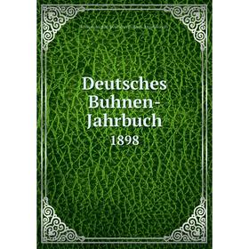 

Книга Deutsches Buhnen-Jahrbuch 1898