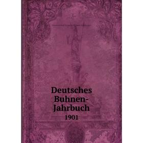 

Книга Deutsches Buhnen-Jahrbuch 1901