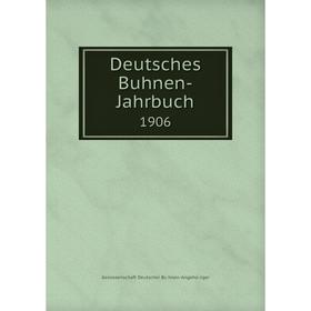 

Книга Deutsches Buhnen-Jahrbuch 1906