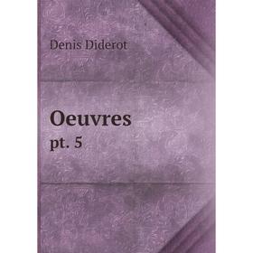 

Книга Oeuvres pt 5