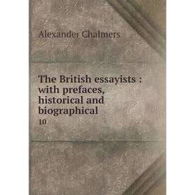 

Книга The British essayists: with prefaces, historical and biographical 10