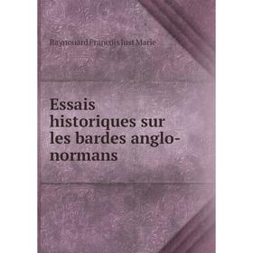 

Книга Essais historiques sur les bardes anglo-normans