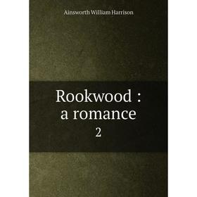 

Книга Rookwood: a romance 2