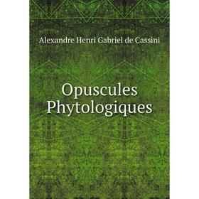 

Книга Opuscules Phytologiques