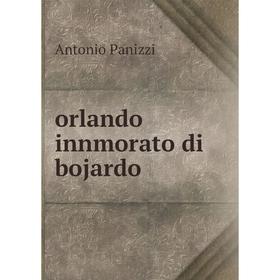 

Книга orlando innmorato di bojardo