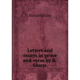 

Книга Letters and essays in prose and verse by RSharp