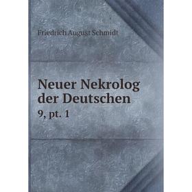 

Книга Neuer Nekrolog der Deutschen 9, pt 1