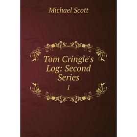 

Книга Tom Cringle's Log: Second Series 1