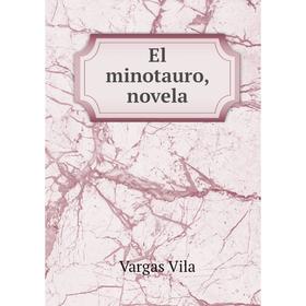 

Книга El minotauro, novela