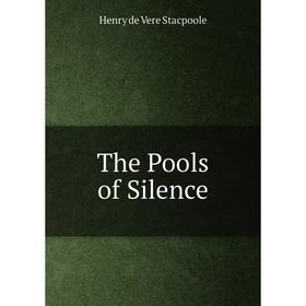 

Книга The Pools of Silence