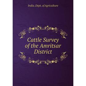 

Книга Cattle Survey of the Amritsar District