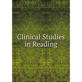 

Книга Clinical Studies in Reading