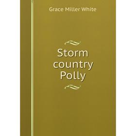 

Книга Storm country Polly