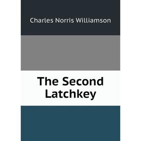 

Книга The Second Latchkey