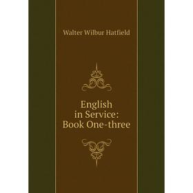 

Книга English in Service: Book One-three