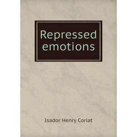 

Книга Repressed emotions