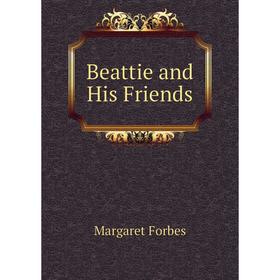 

Книга Beattie and His Friends
