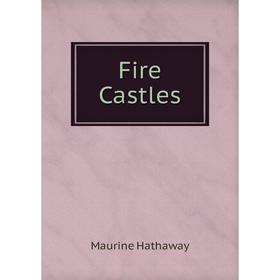 

Книга Fire Castles