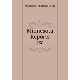 

Книга Minnesota Reports 150