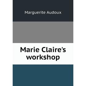 

Книга Marie Claire's workshop