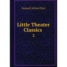 

Книга Little Theater Classics 2