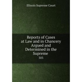 

Книга Reports of Cases at Law and in Chancery Argued and Determined in the Supreme303