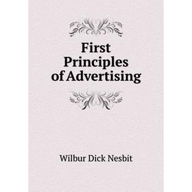 

Книга First Principles of Advertising