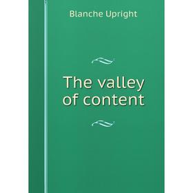 

Книга The valley of content