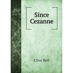 

Книга Since Cezanne