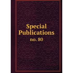 

Книга Special Publications no. 80