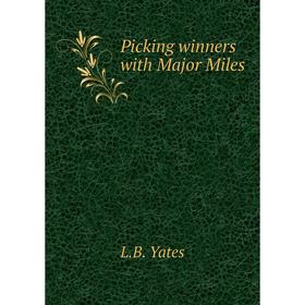 

Книга Picking winners with Major Miles