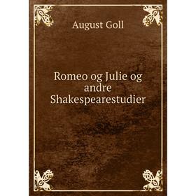 

Книга Romeo og Julie og andre Shakespearestudier