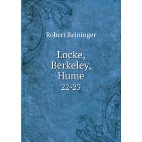 

Книга Locke, Berkeley, Hume22-23