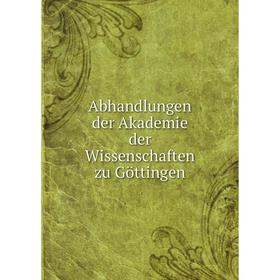 

Книга Abhandlungen der Akademie der Wissenschaften zu Göttingen