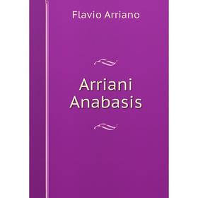 

Книга Arriani Anabasis