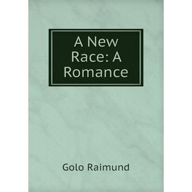 

Книга A New Race: A Romance