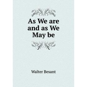

Книга As We are and as We May be