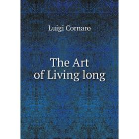 

Книга The Art of Living long